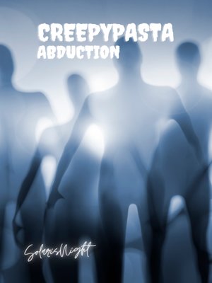 cover image of Creepypasta--Abduction